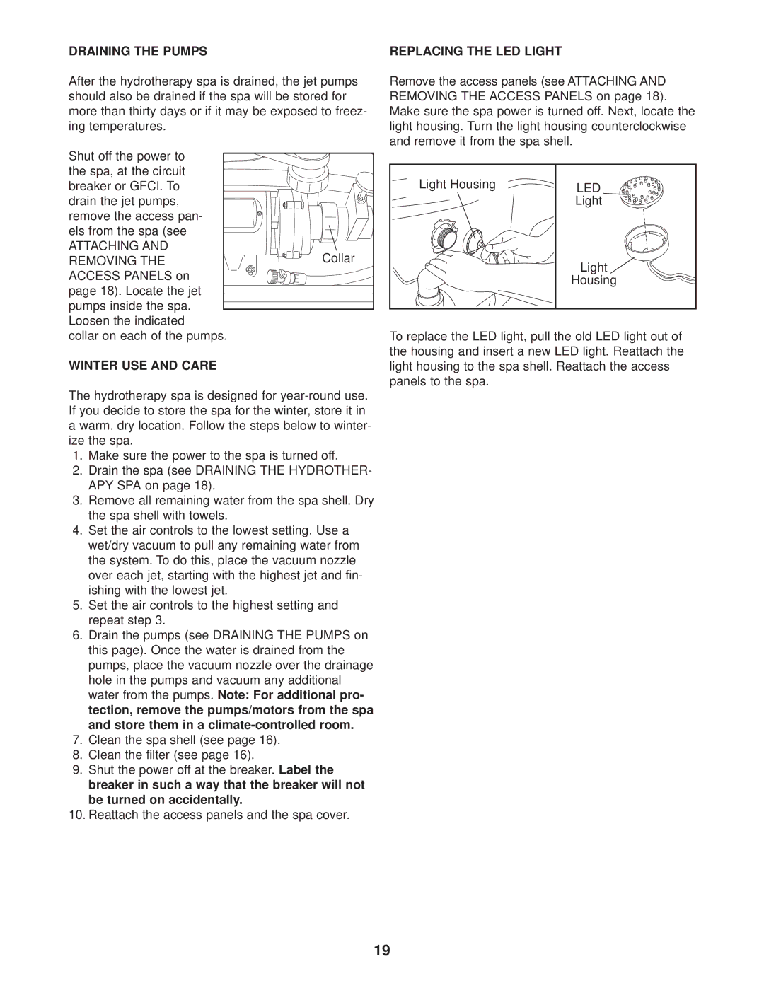 ProForm PFSB43140 user manual Draining the Pumps, Replacing the LED Light, Winter USE and Care, Be turned on accidentally 