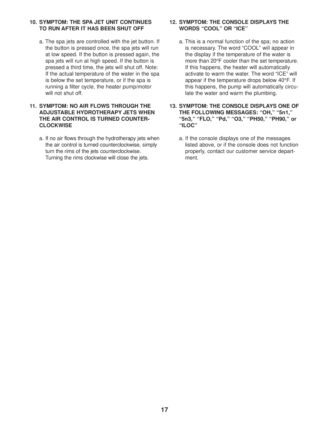 ProForm PFSB62830 user manual Symptom the Console Displays the Words Cool or ICE, Symptom the Console Displays ONE 