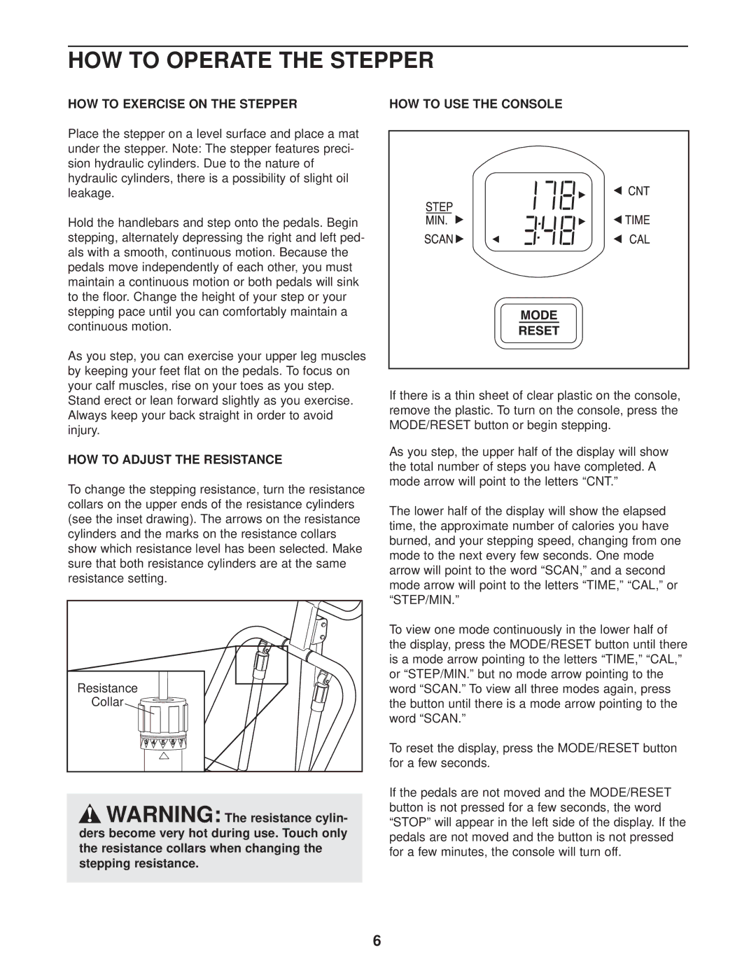 ProForm PFST12020 user manual HOW to Operate the Stepper, HOW to Exercise on the Stepper HOW to USE the Console 