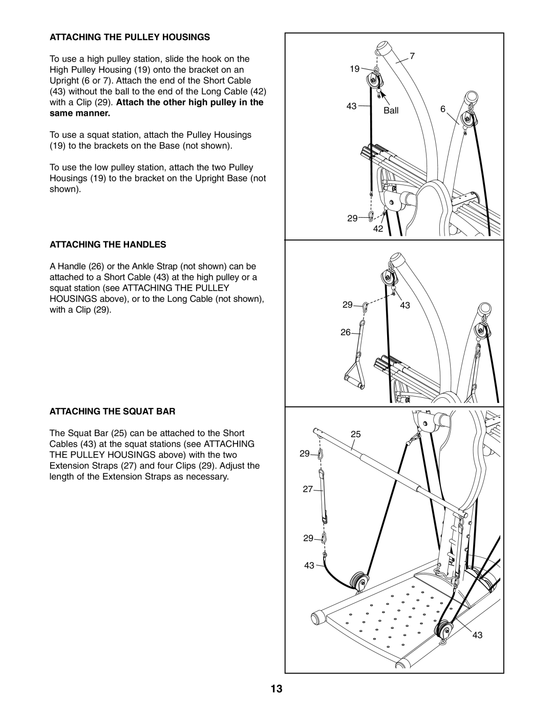 ProForm PFSY2925.0 user manual Attaching the Pulley Housings, Attaching the Handles, Attaching the Squat BAR 