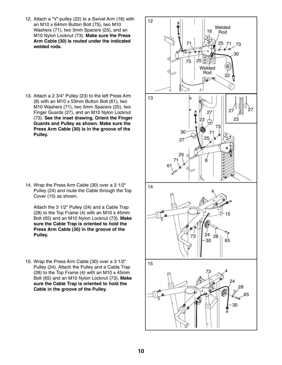 ProForm PFSY3415.0 user manual Arm Cable 30 is routed under the indicated welded rods 