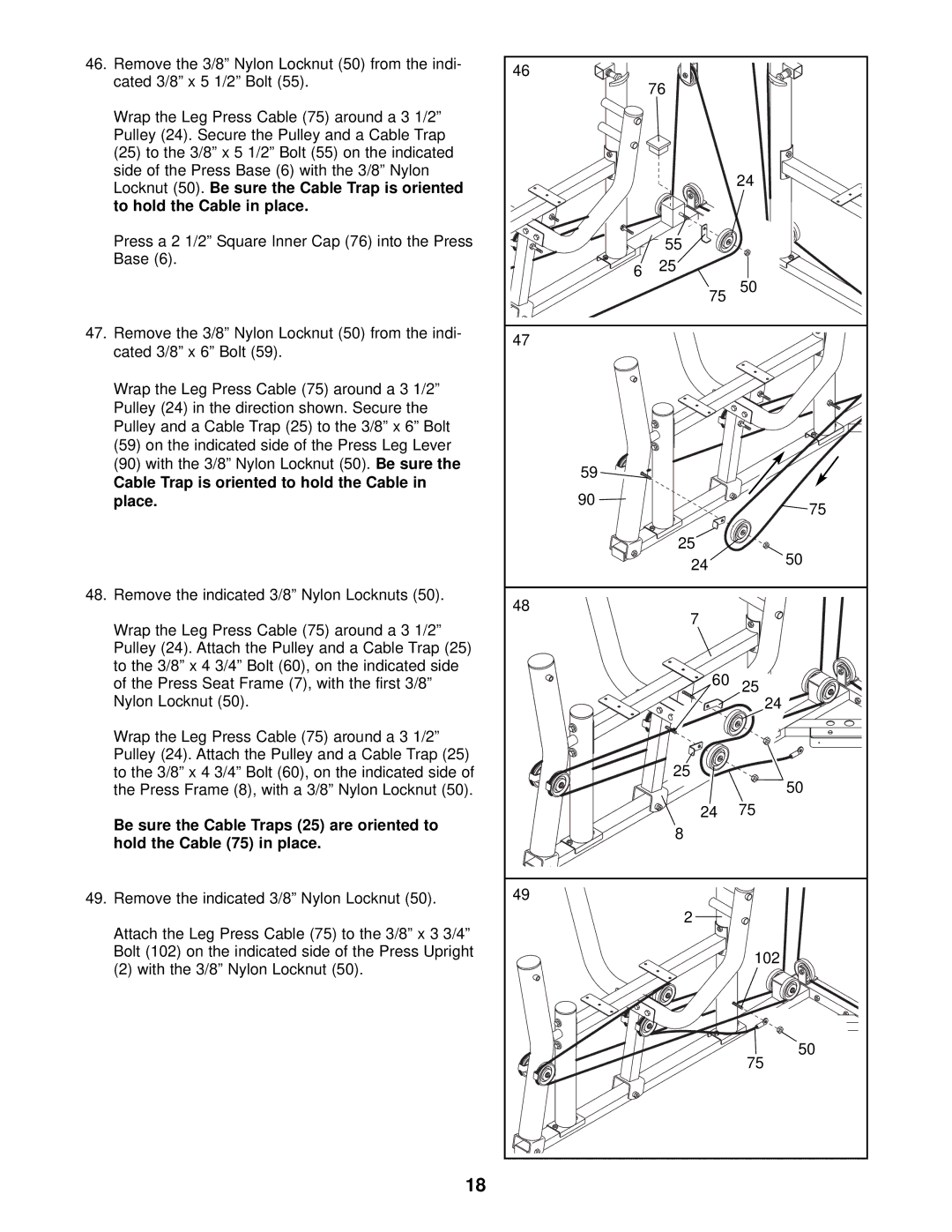 ProForm PFSY59001 user manual Cable Trap is oriented to hold the Cable in place 