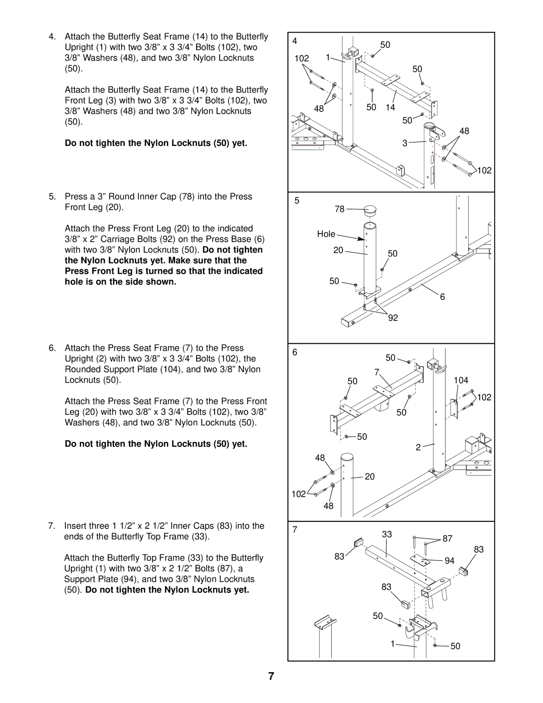 ProForm PFSY59001 user manual Do not tighten the Nylon Locknuts 50 yet 