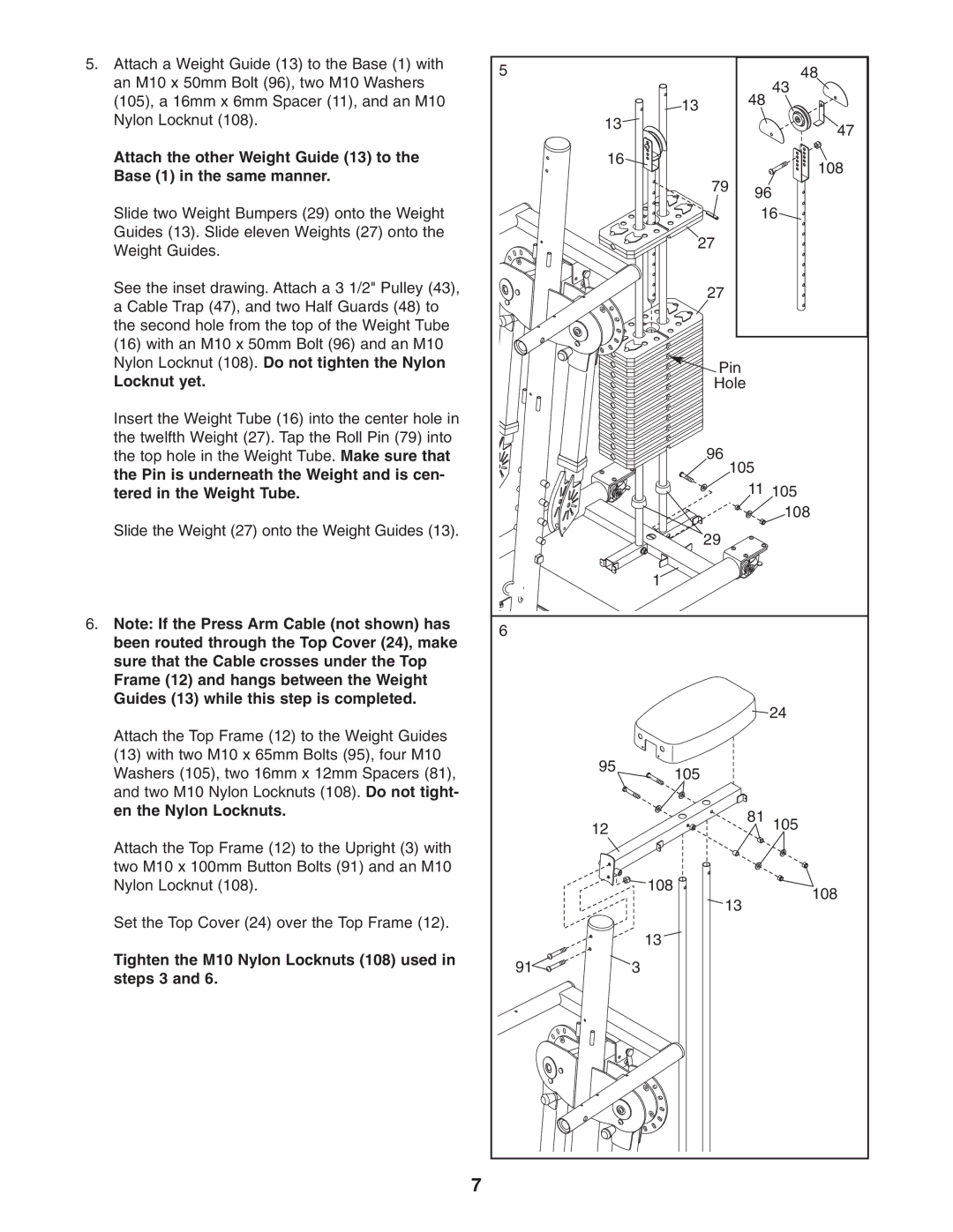 ProForm PFSY6806.0 user manual Locknut yet, Tighten the M10 Nylon Locknuts 108 used in steps 3 