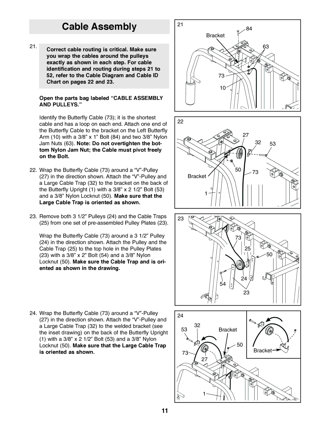 ProForm PFSY74490 user manual Cable Assembly, Large Cable Trap is oriented as shown 