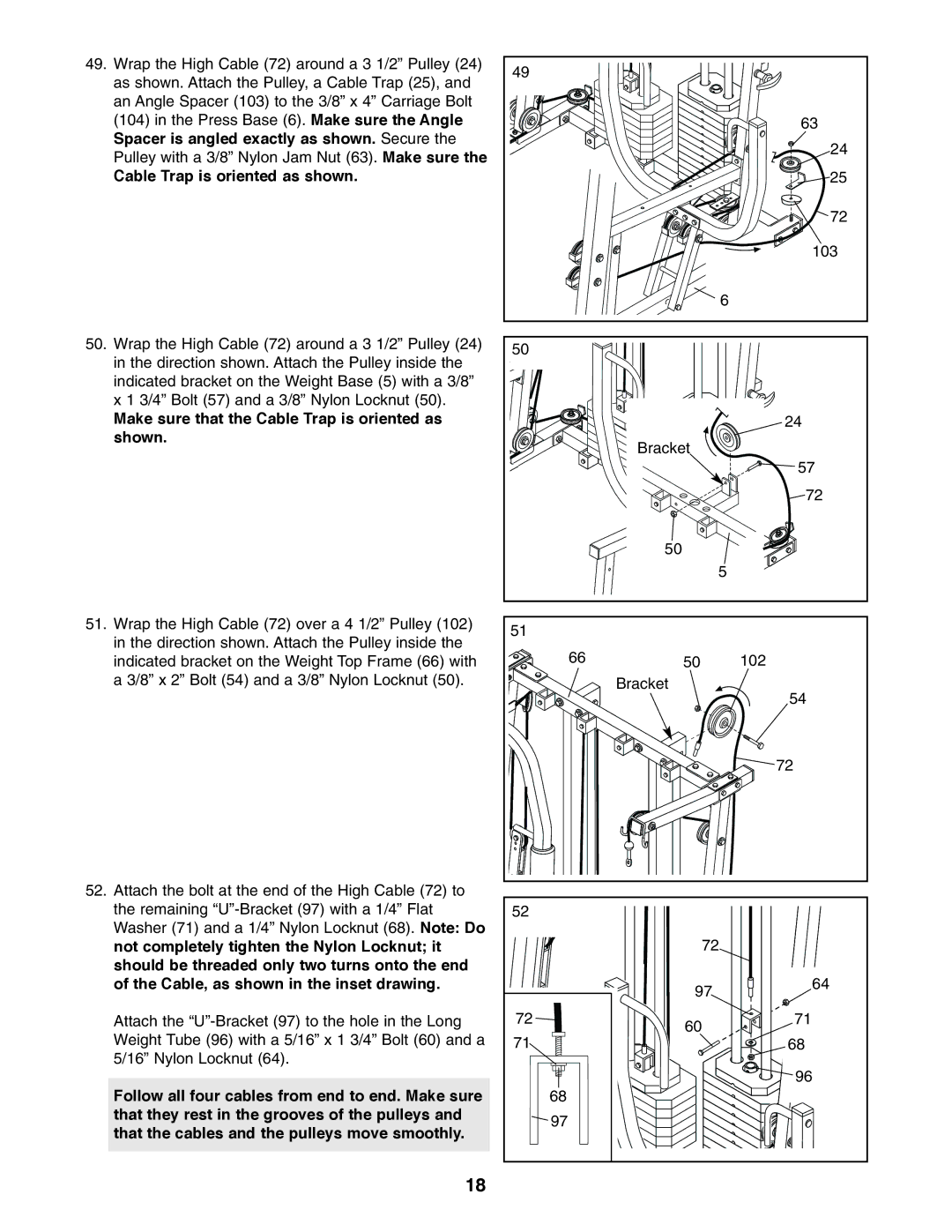 ProForm PFSY74490 user manual Make sure that the Cable Trap is oriented as shown 