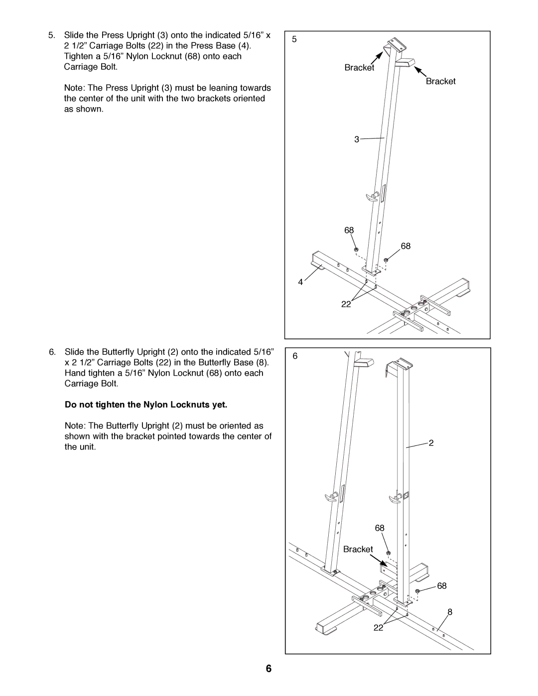 ProForm PFSY92080 manual Do not tighten the Nylon Locknuts yet 