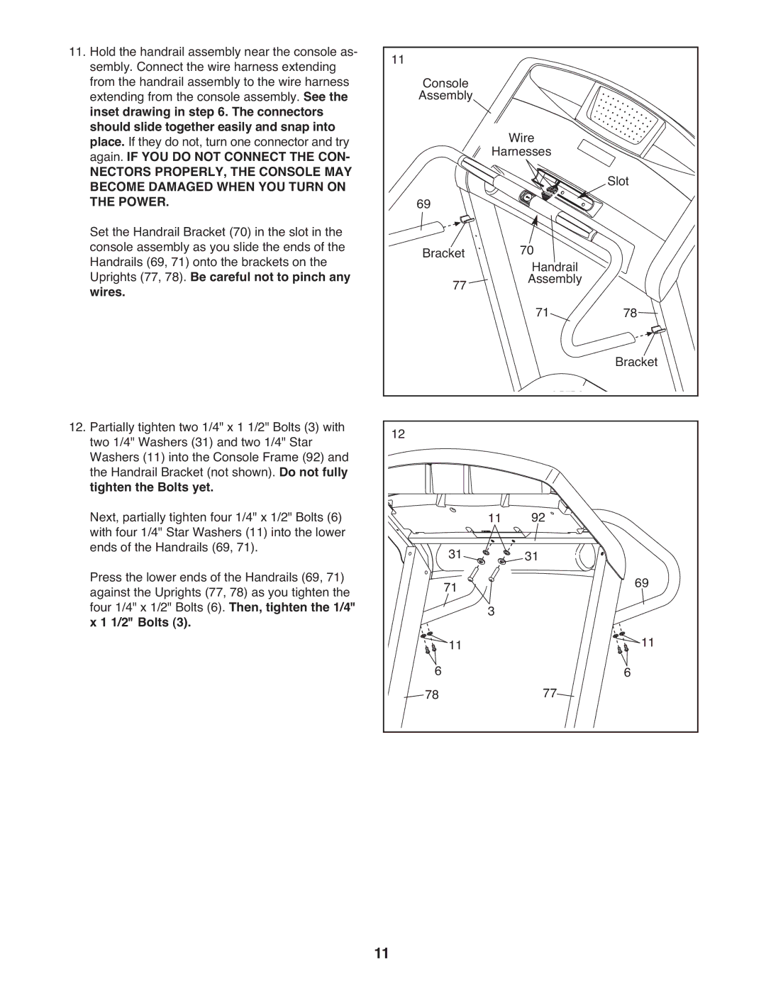 ProForm PFT39110.0 If YOU do not Connect the CON, Nectors PROPERLY, the Console MAY, Become Damaged When YOU Turn on Power 