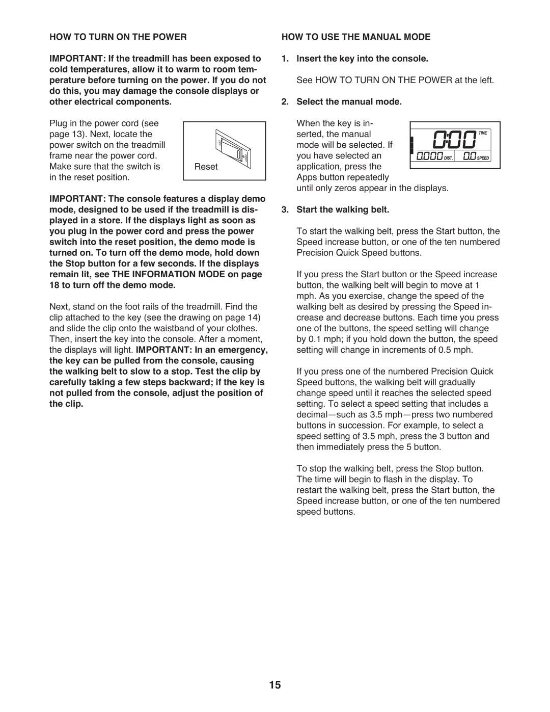 ProForm PFT39110.0 user manual HOW to Turn on the Power, HOW to USE the Manual Mode, Insert the key into the console 