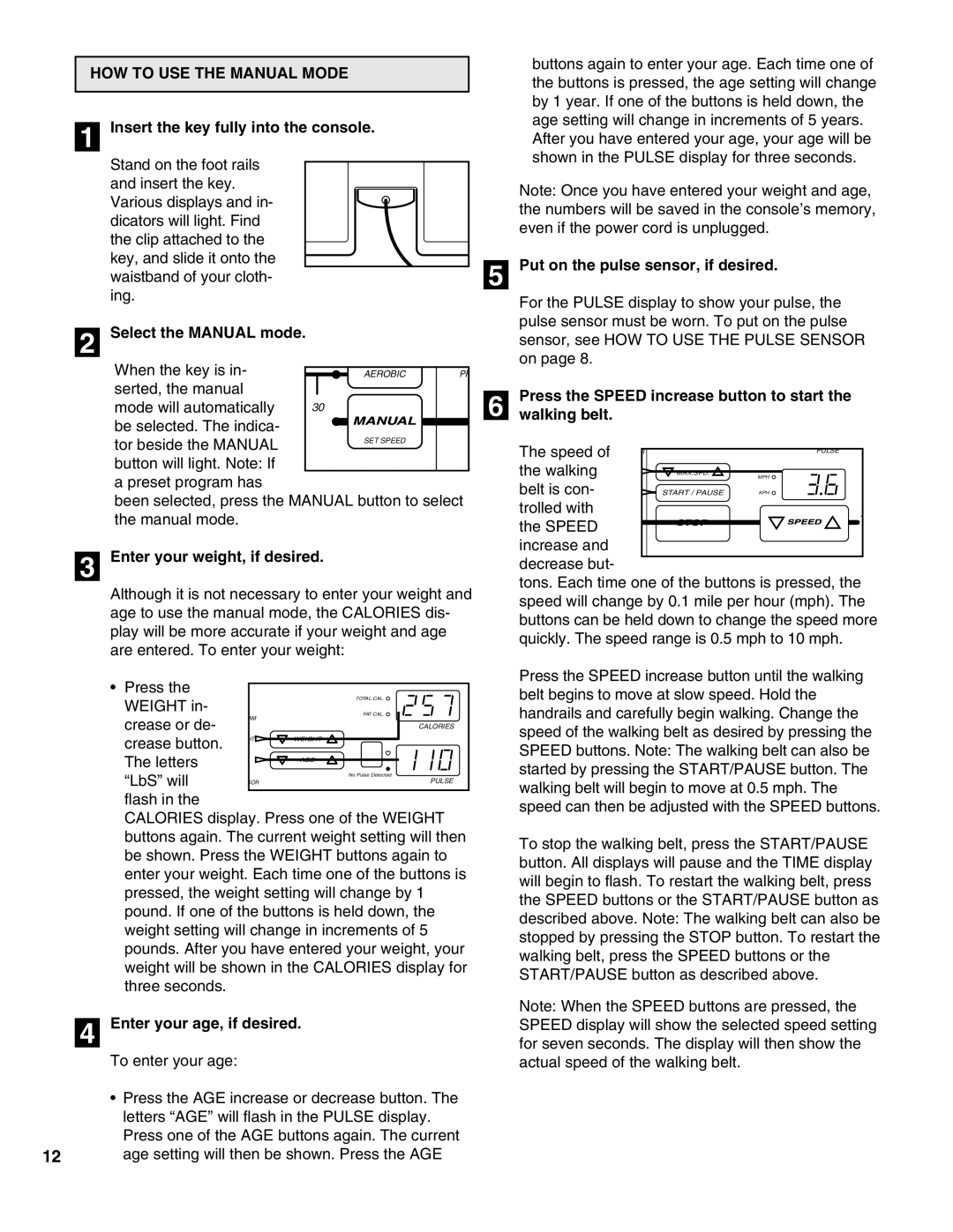 ProForm PFTL05050 user manual HOW to USE the Manual Mode 