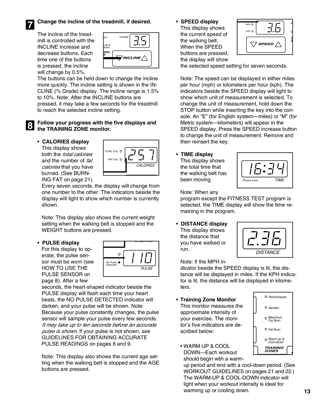 ProForm PFTL05050 user manual Change the incline of the treadmill, if desired, Follow your progress with the five displays 