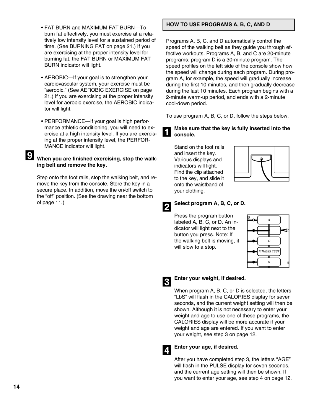 ProForm PFTL05050 user manual HOW to USE Programs A, B, C, and D, Make sure that the key is fully inserted into Console 