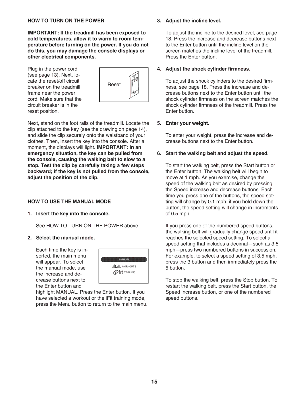 ProForm PFTL05099.0 warranty HOW to Turn on the Power, HOW to USE the Manual Mode 