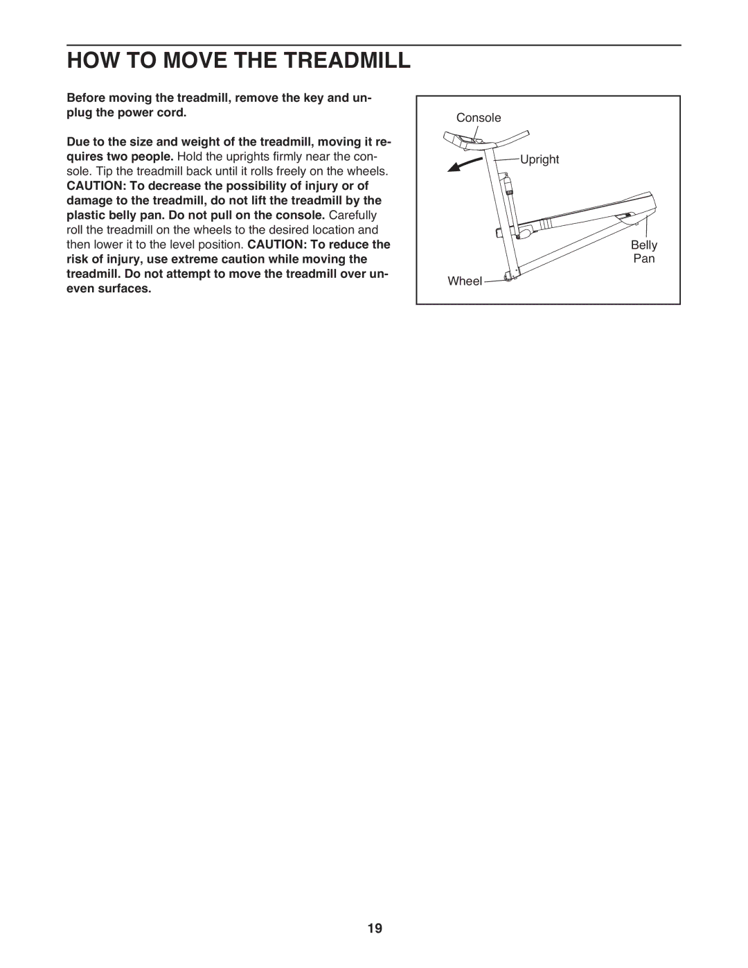 ProForm PFTL05099.0 warranty HOW to Move the Treadmill 