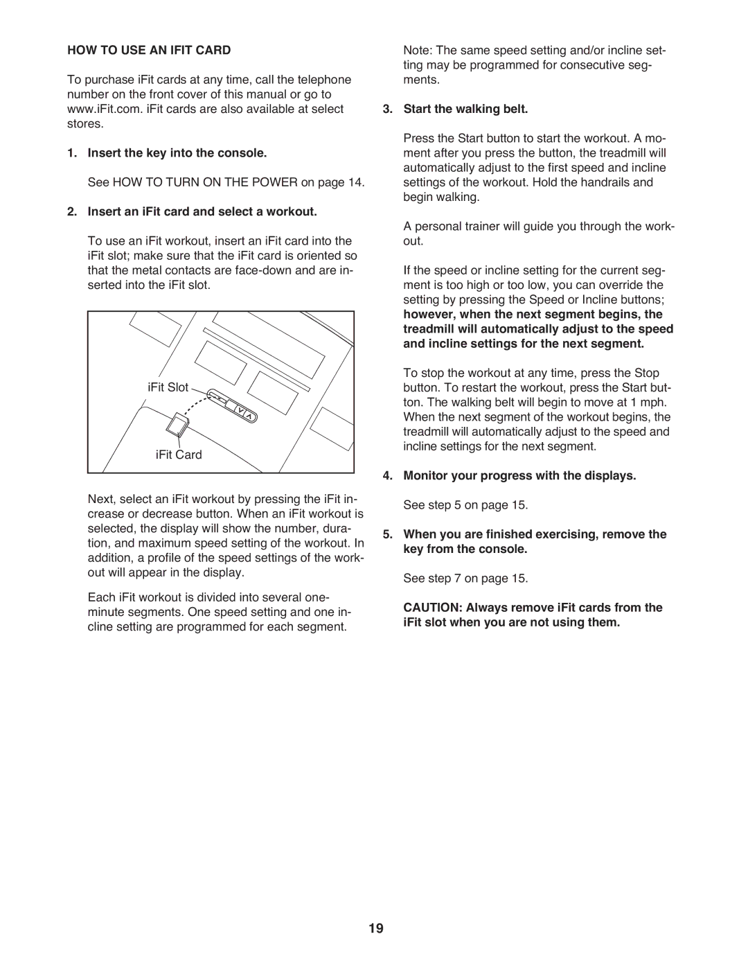 ProForm PFTL06009.0 user manual HOW to USE AN Ifit Card, Insert an iFit card and select a workout 