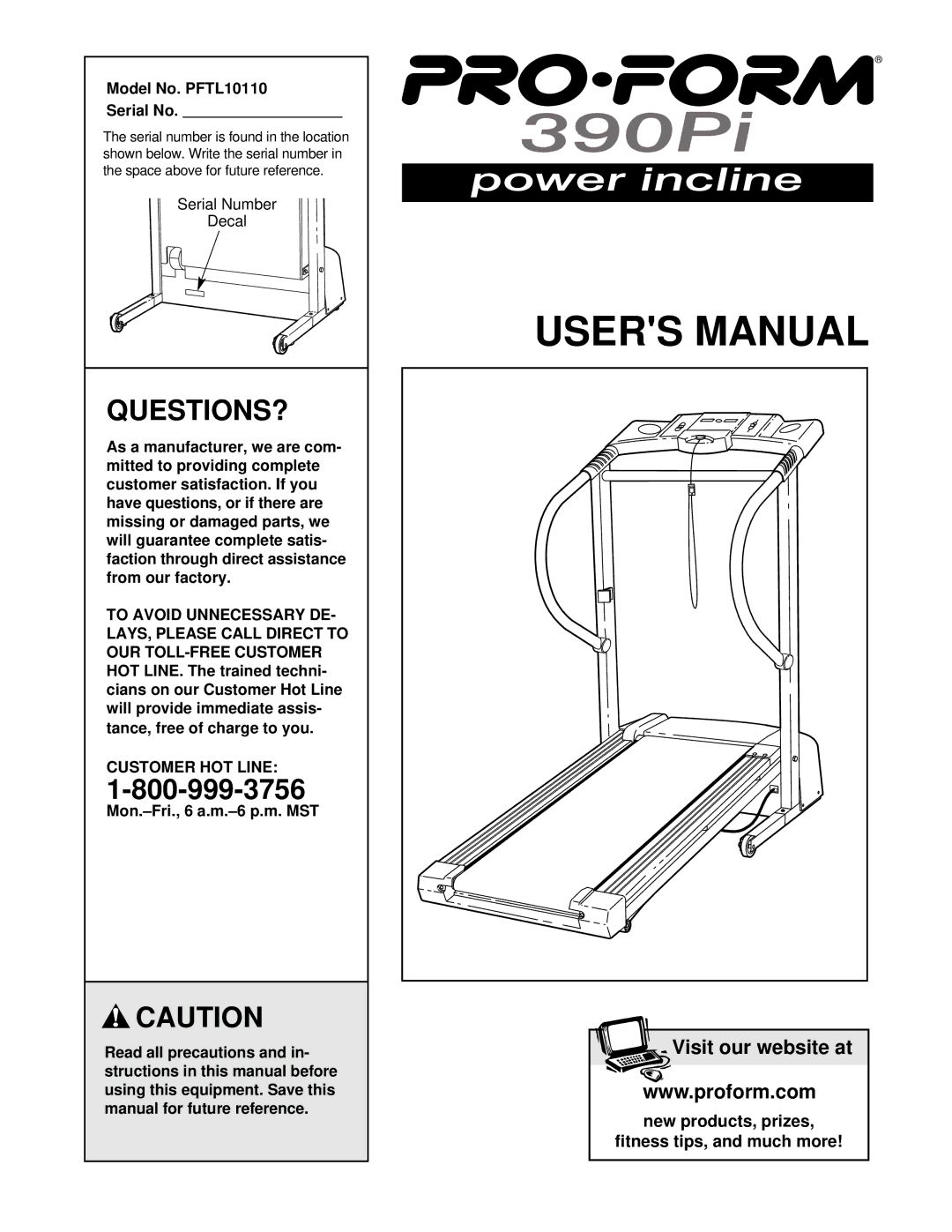 ProForm user manual Questions?, Model No. PFTL10110 Serial No, Customer HOT Line 