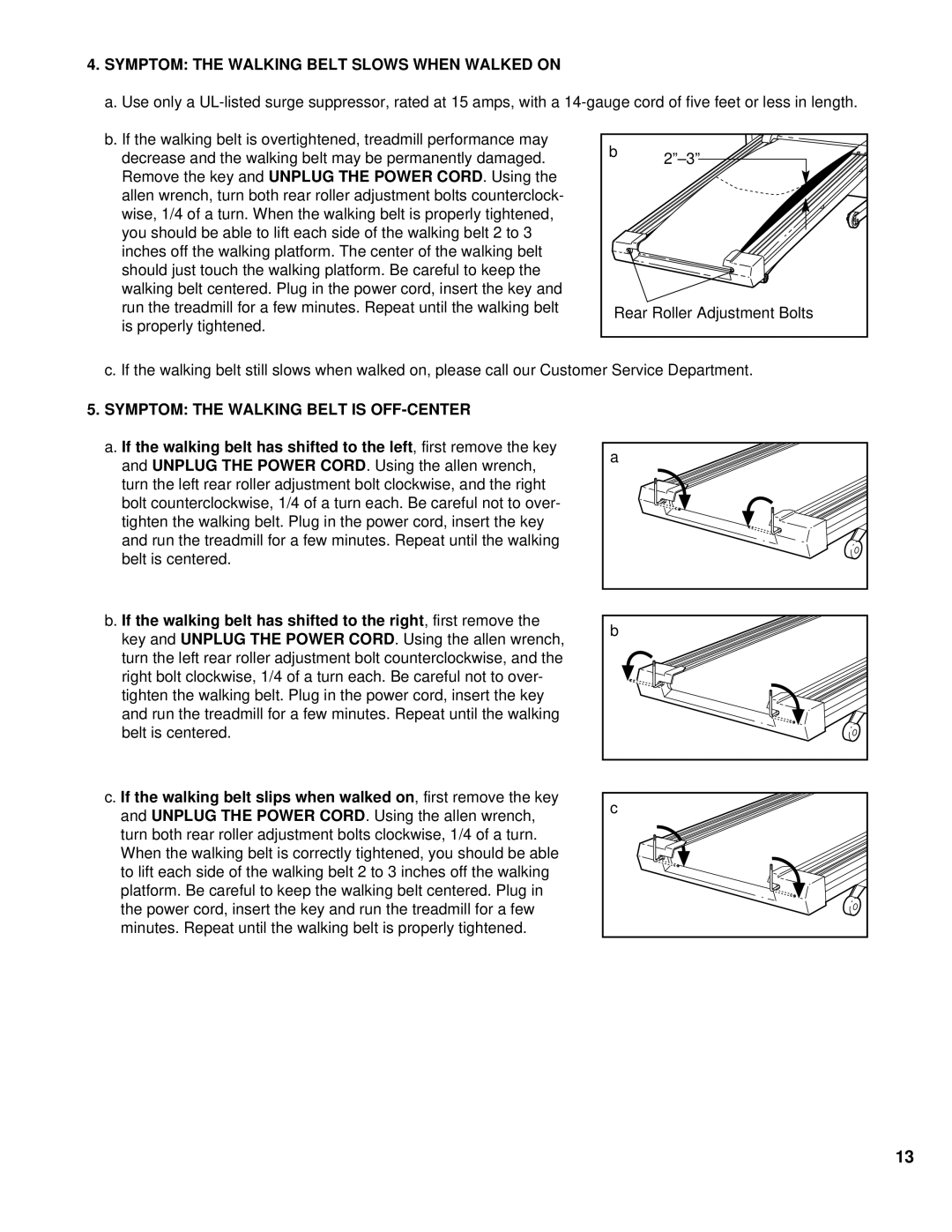 ProForm PFTL10110 user manual Symptom the Walking Belt Slows When Walked on, Symptom the Walking Belt is OFF-CENTER 