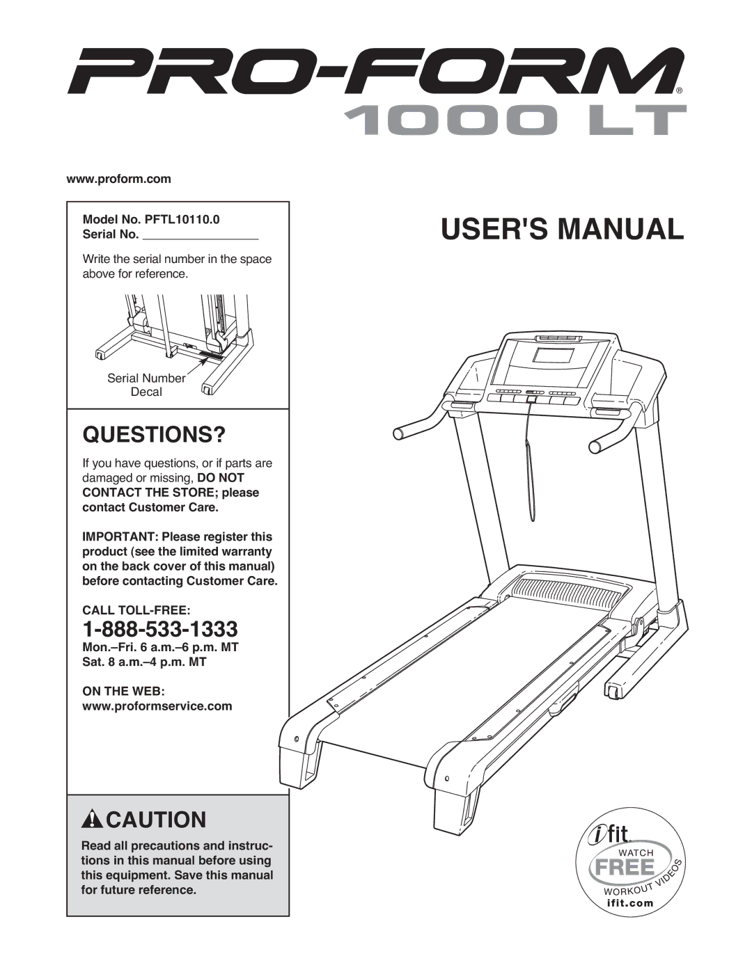 ProForm pftl101110.0 user manual Questions?, Model No. PFTL10110.0 Serial No, Mon.-Fri a.m.-6 p.m. MT Sat a.m.-4 p.m. MT 