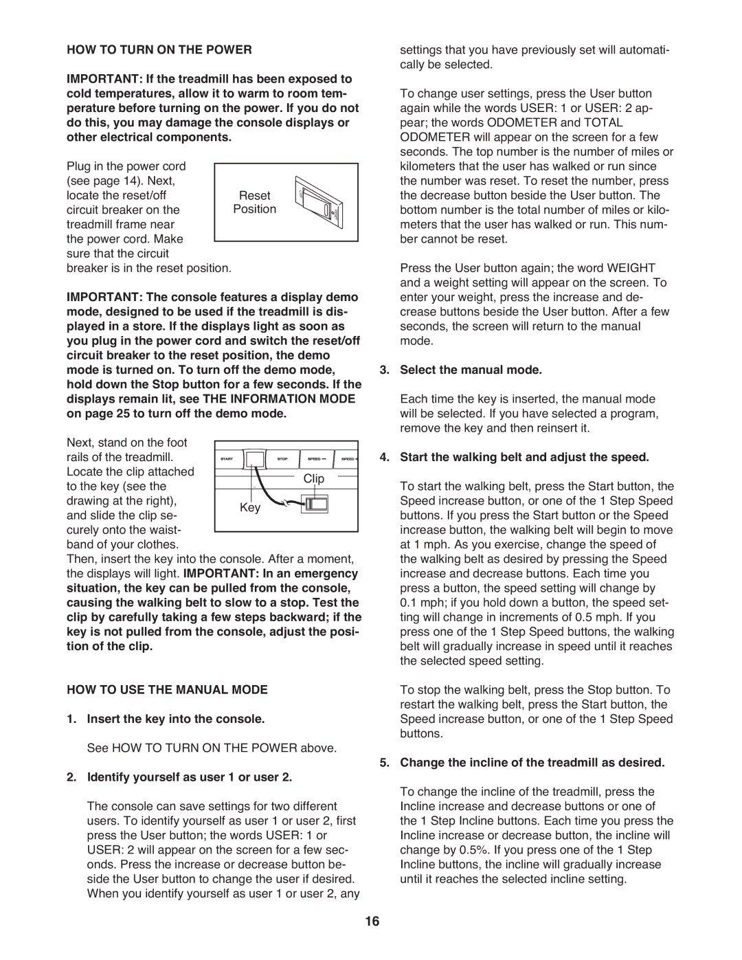 ProForm pftl101110.0 user manual HOW to Turn on the Power, HOW to USE the Manual Mode 