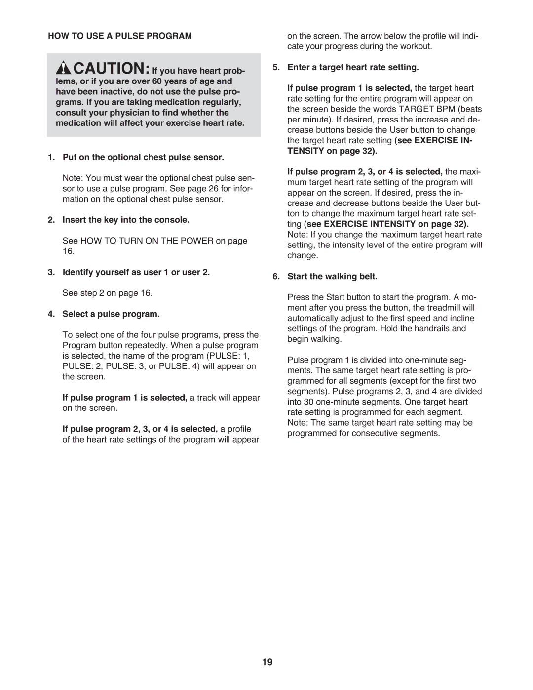 ProForm pftl101110.0 user manual HOW to USE a Pulse Program Caution If you have heart prob 