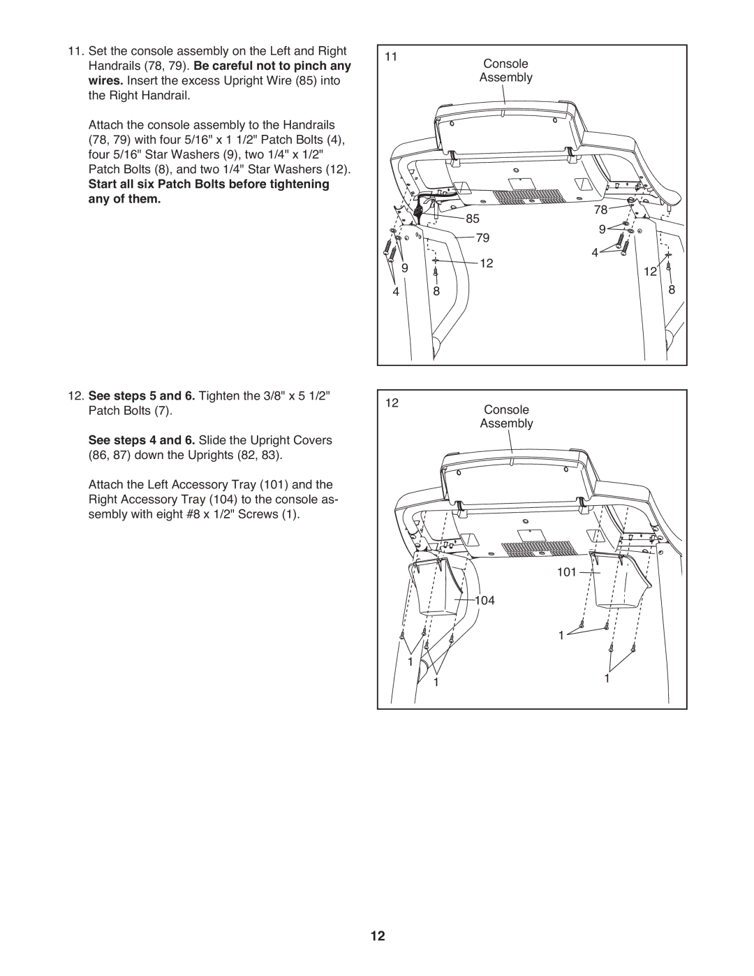 ProForm PFTL10909.0 R1009A warranty Start all six Patch Bolts before tightening any of them 