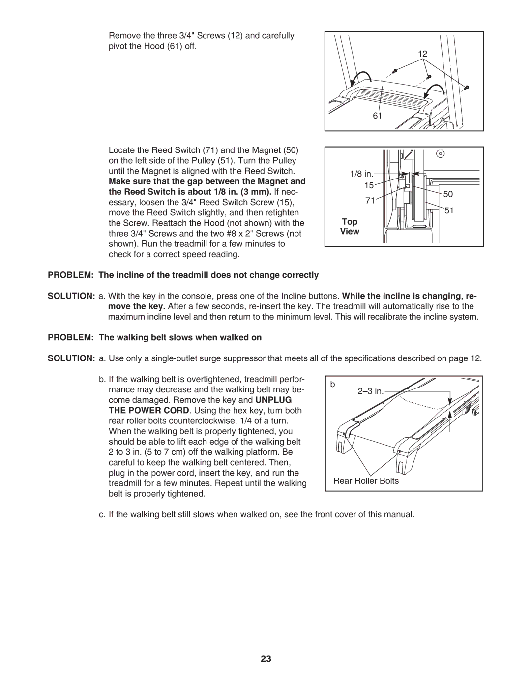 ProForm PFTL12007.0 user manual Problem The walking belt slows when walked on 