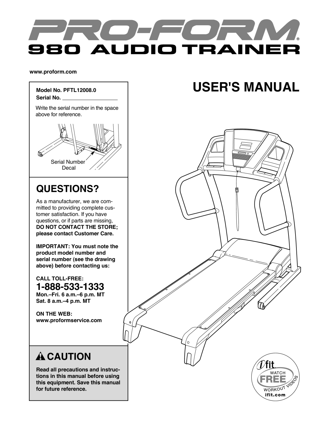 ProForm user manual Questions?, Model No. PFTL12008.0 Serial No, Mon.-Fri a.m.-6 p.m. MT Sat a.m.-4 p.m. MT, On the WEB 