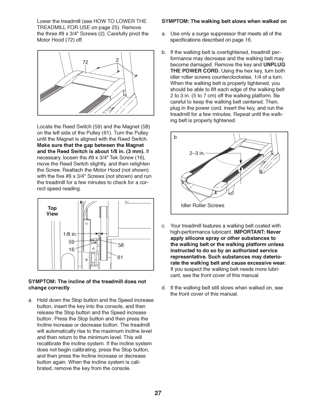 ProForm PFTL13011.0 user manual Symptom The walking belt slows when walked on 