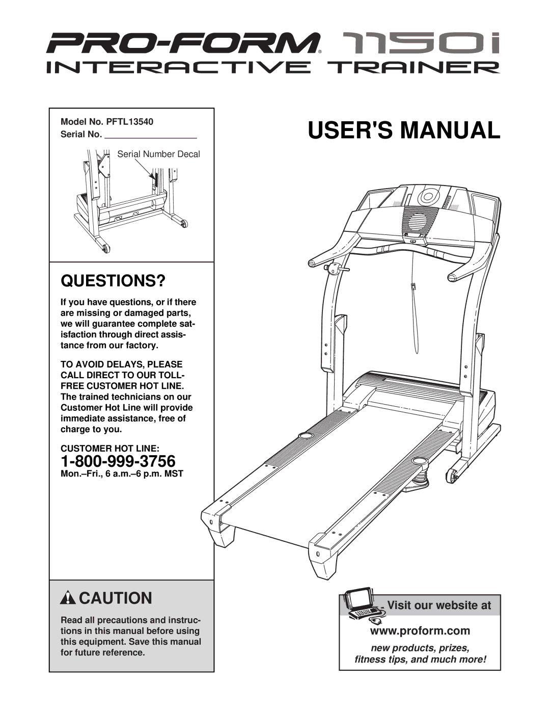 ProForm user manual Questions?, Model No. PFTL13540 Serial No, Customer HOT Line 