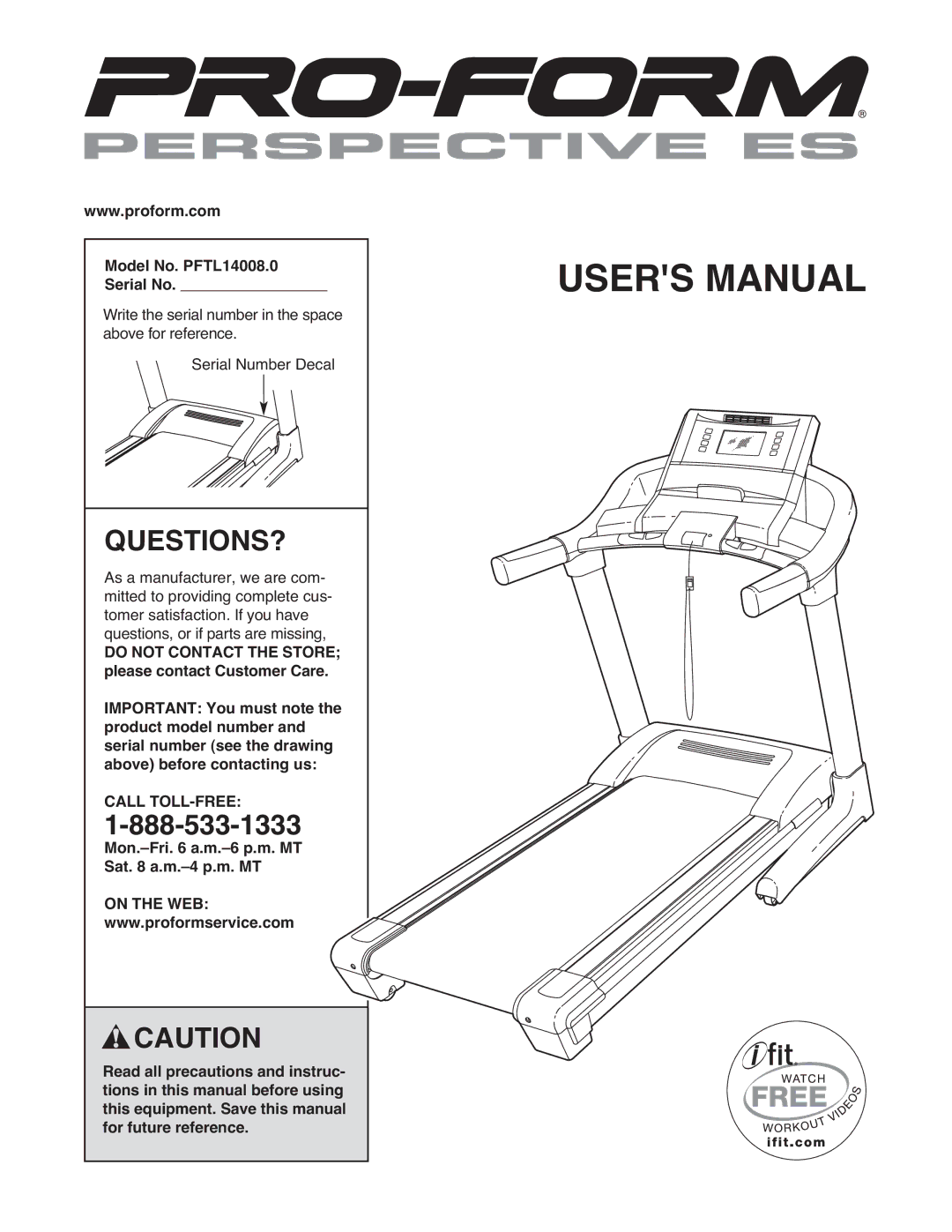 ProForm user manual Questions?, Model No. PFTL14008.0 Serial No, Mon.-Fri a.m.-6 p.m. MT Sat a.m.-4 p.m. MT, On the WEB 