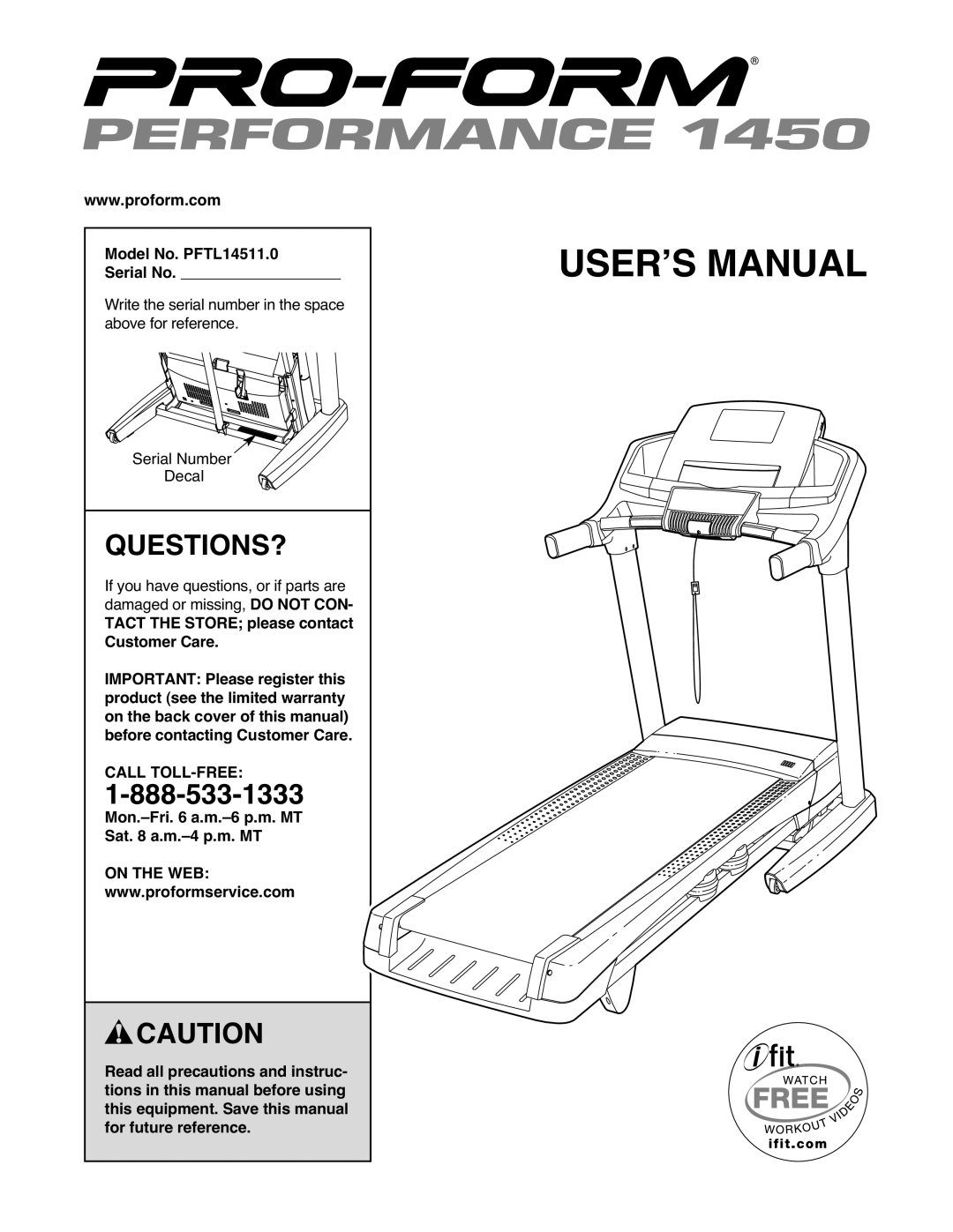 ProForm warranty Questions?, Model No. PFTL14511.0 Serial No, Mon.-Fri a.m.-6 p.m. MT Sat a.m.-4 p.m. MT, On the WEB 