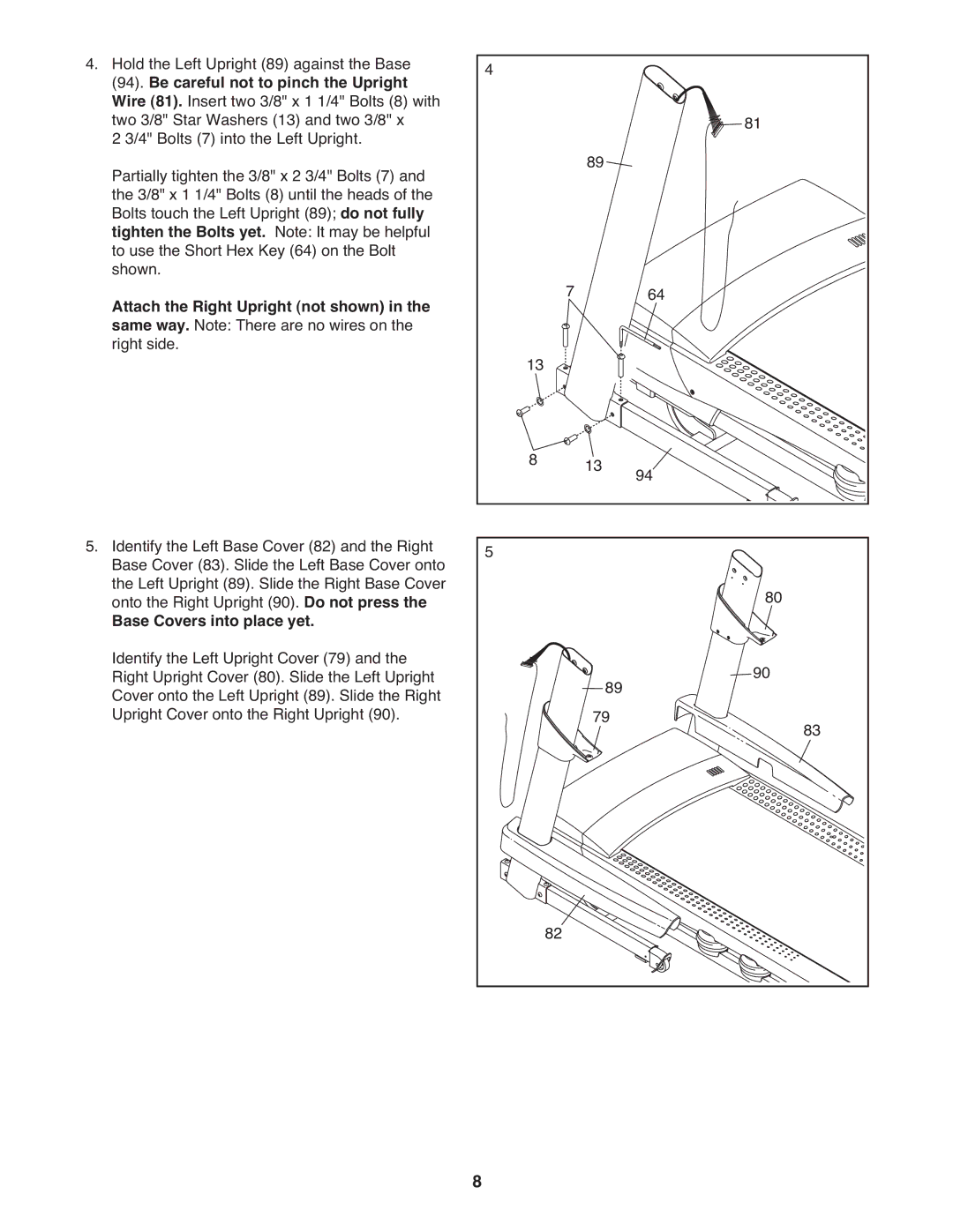 ProForm PFTL14511.0 warranty Be careful not to pinch the Upright, Tighten the Bolts yet. Note It may be helpful 