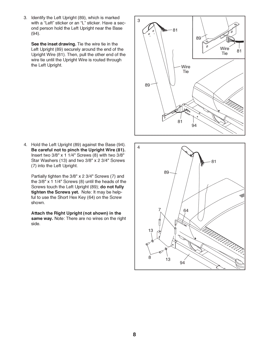 ProForm PFTL14511.1 user manual See the inset drawing. Tie the wire tie, Be careful not to pinch the Upright Wire 