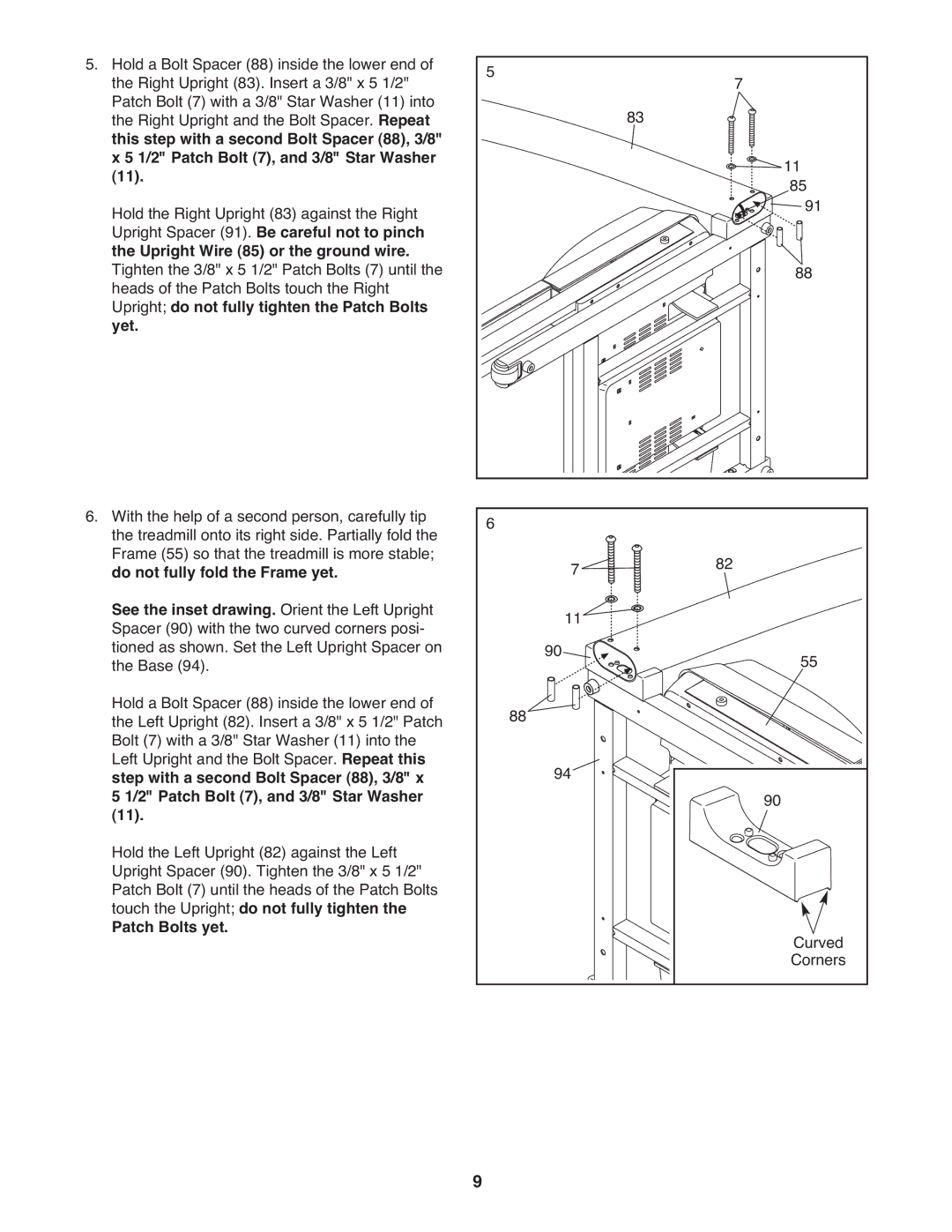 ProForm PFTL15610.0 Upright do not fully tighten the Patch Bolts Yet, Do not fully fold the Frame yet, Patch Bolts yet 