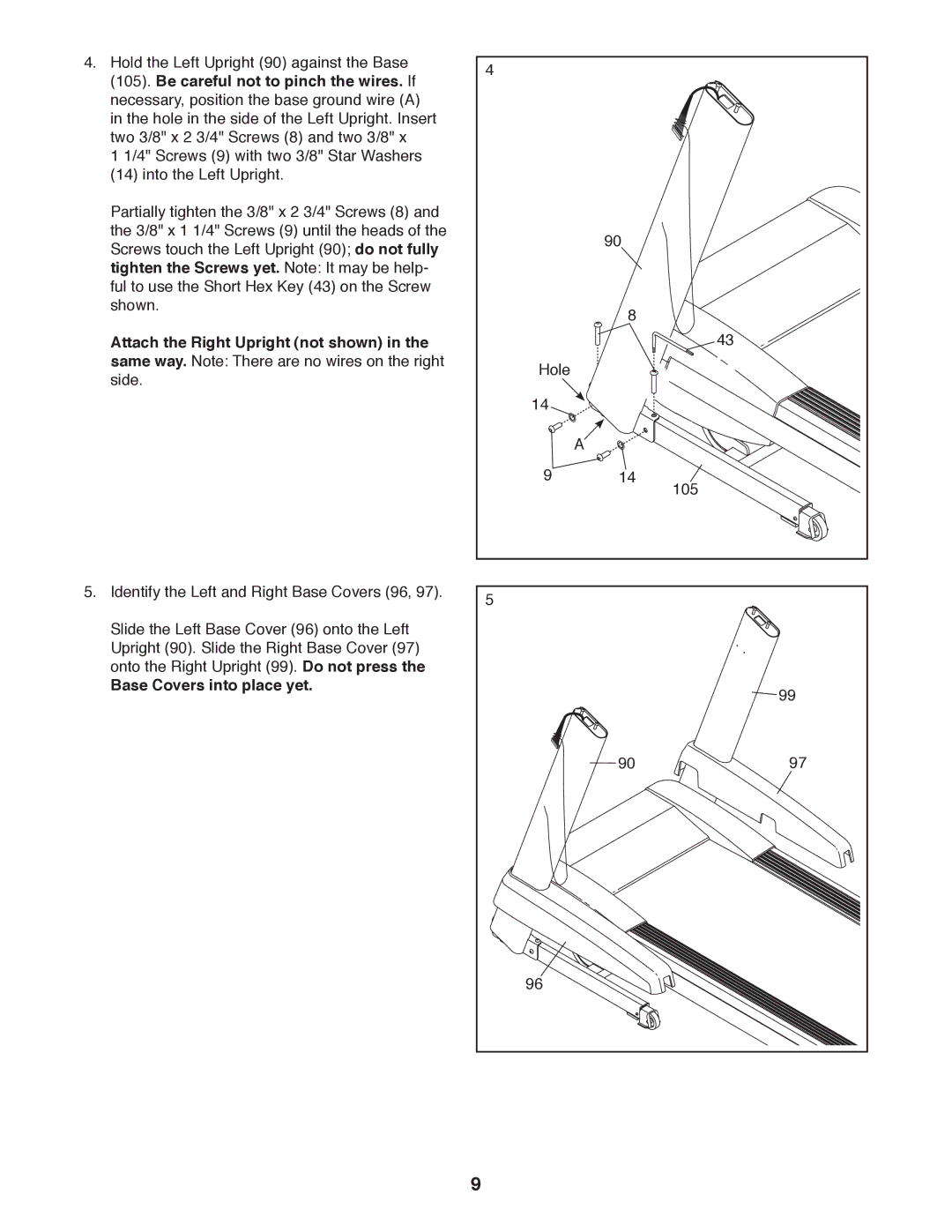 ProForm PFTL16011.0 user manual Be careful not to pinch the wires, Tighten the Screws yet. Note It may be help 