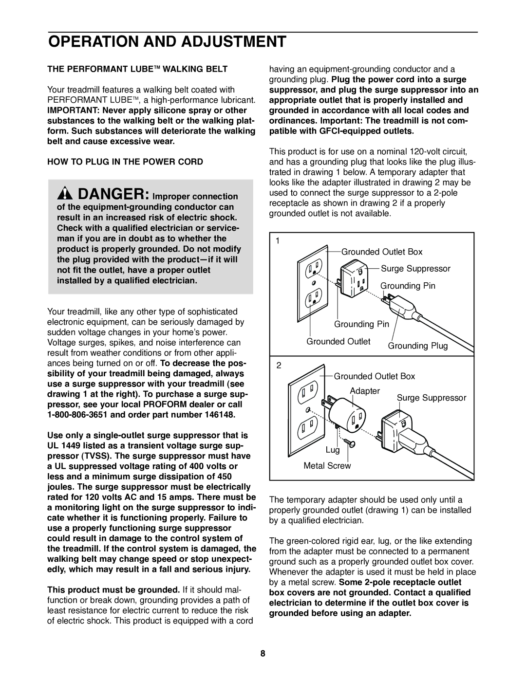 ProForm PFTL29020 user manual Operation and Adjustment, Performant Lubetm Walking Belt, HOW to Plug in the Power Cord 