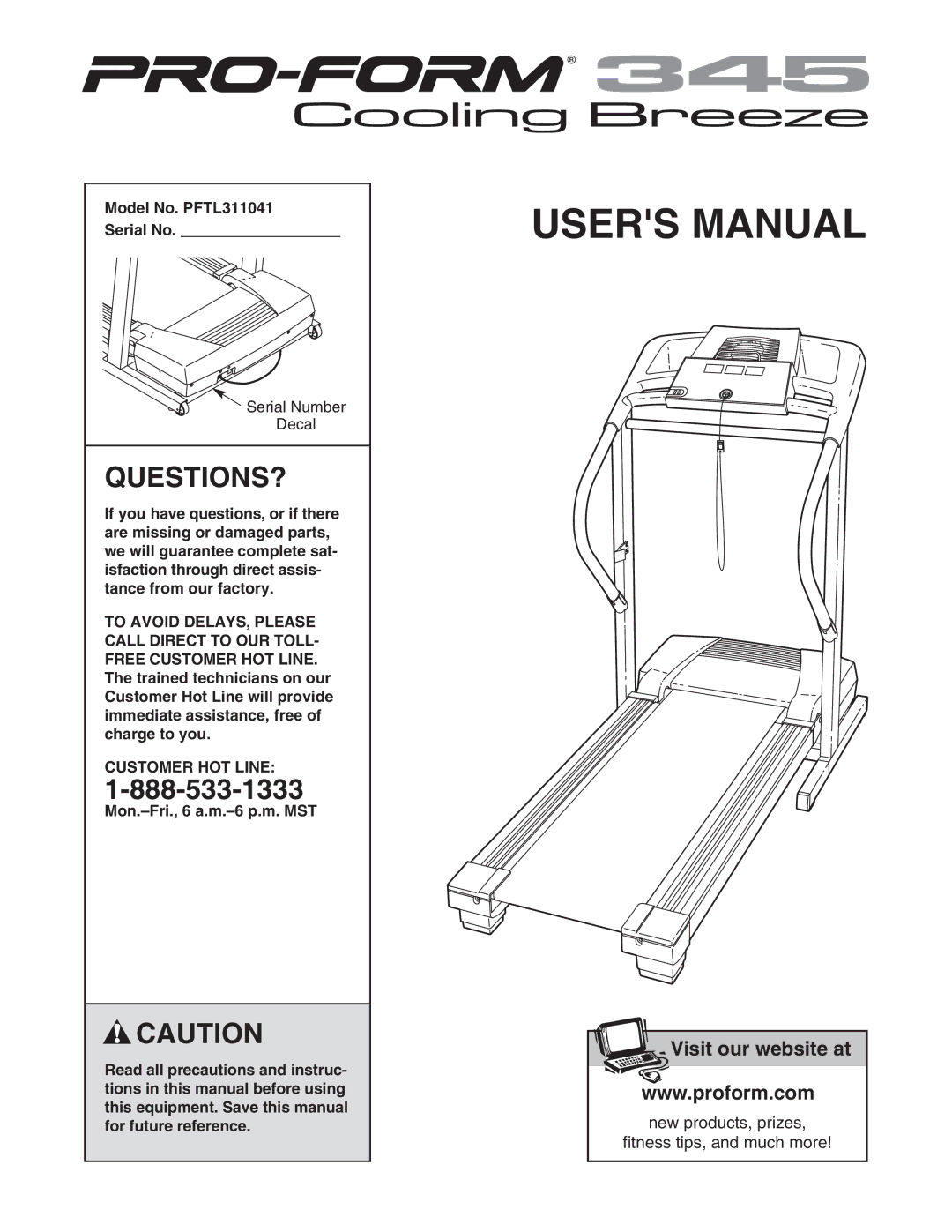 ProForm user manual Questions?, Model No. PFTL311041 Serial No, Customer HOT Line 