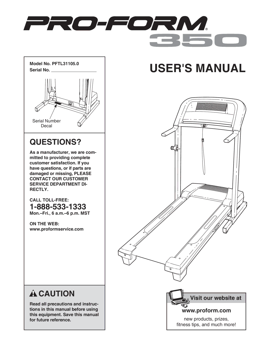 ProForm user manual Questions?, Model No. PFTL31105.0 Serial No, Call TOLL-FREE 