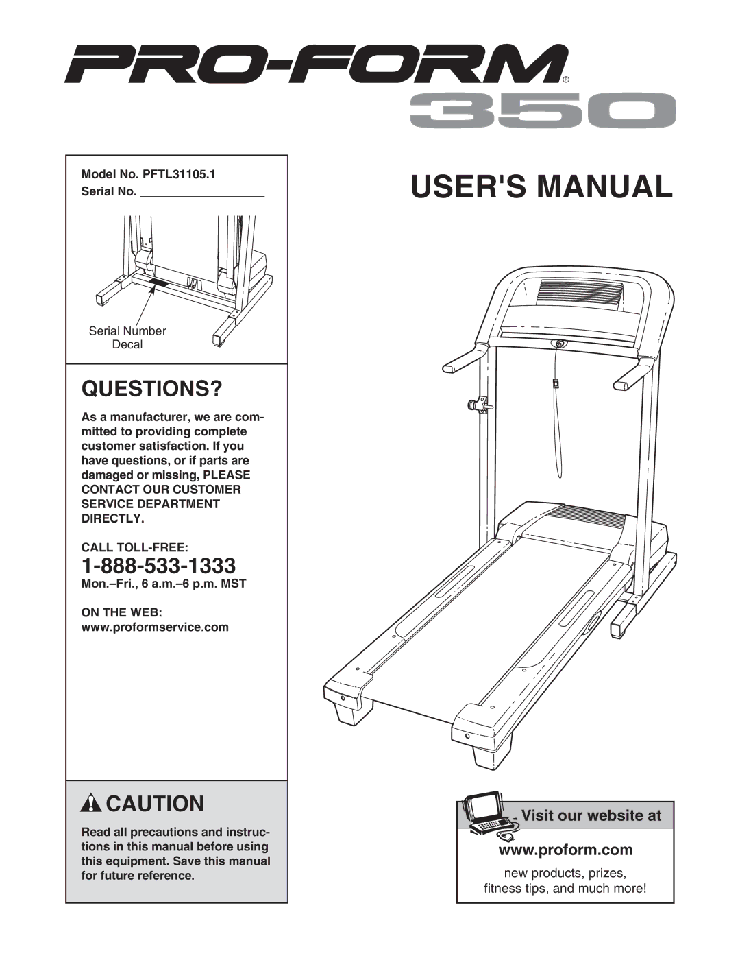 ProForm user manual Questions?, Model No. PFTL31105.1 Serial No, Call TOLL-FREE 