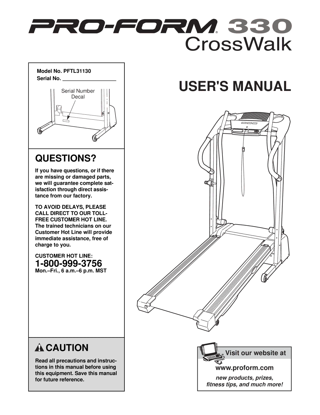 ProForm user manual Questions?, Model No. PFTL31130 Serial No, To Avoid DELAYS, Please Call Direct to OUR Toll 