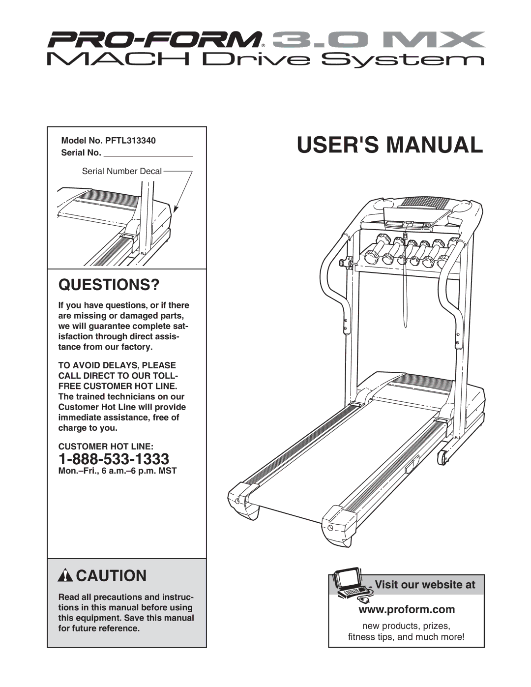 ProForm user manual Questions?, Model No. PFTL313340 Serial No, Customer HOT Line 