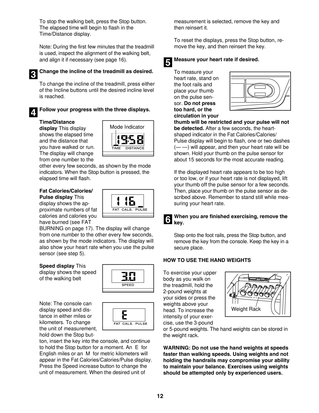 ProForm PFTL313340 user manual Change the incline of the treadmill as desired, Measure your heart rate if desired 