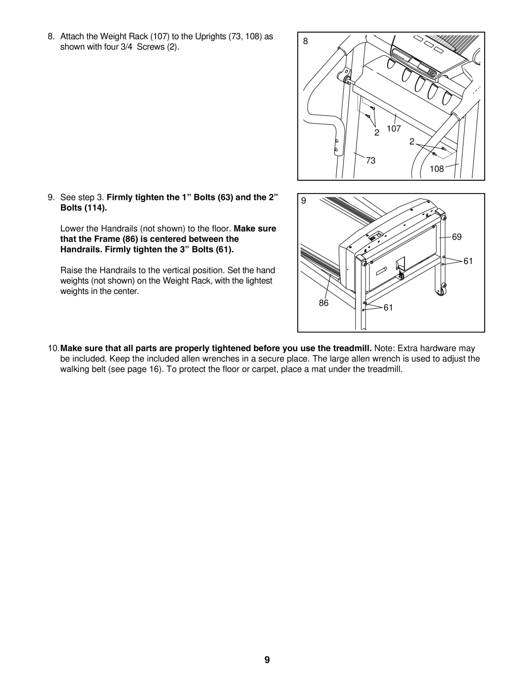 ProForm PFTL313340 user manual See . Firmly tighten the 1 Bolts 63 