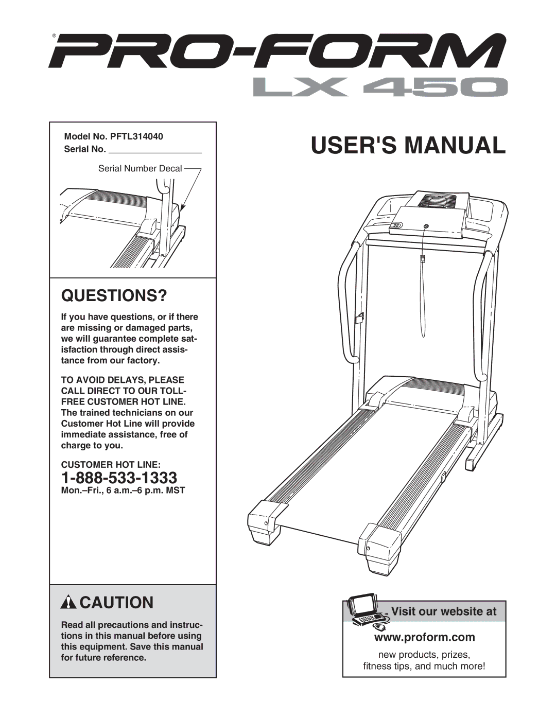 ProForm user manual Questions?, Model No. PFTL314040 Serial No, Customer HOT Line 