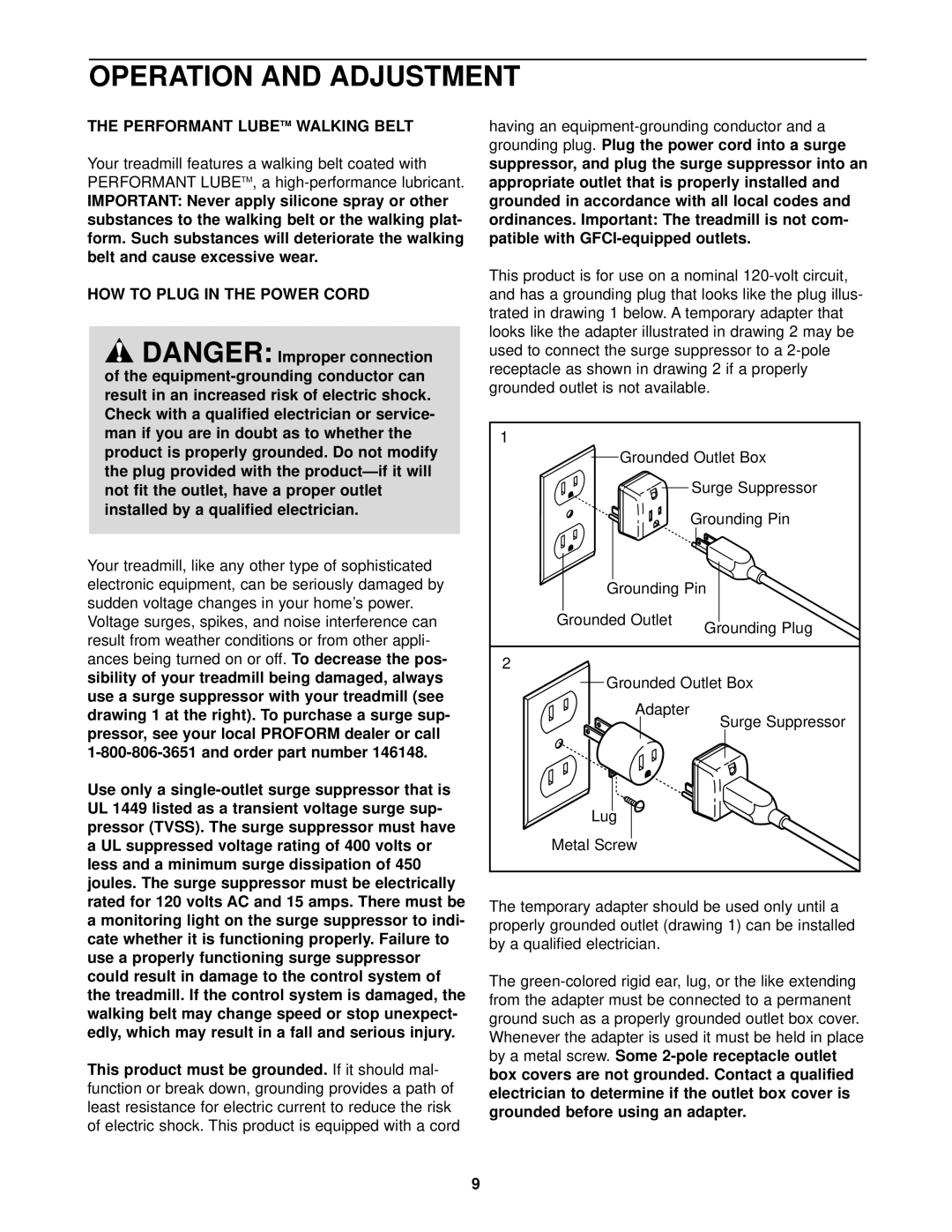 ProForm PFTL39120 user manual Operation and Adjustment, Performant Lubetm Walking Belt, HOW to Plug in the Power Cord 