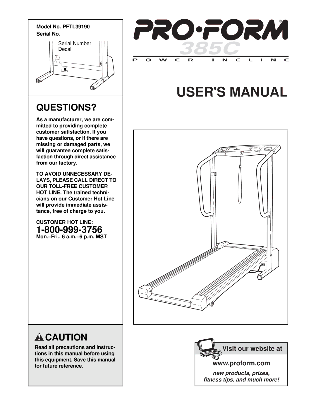 ProForm user manual Questions?, Model No. PFTL39190 Serial No, Customer HOT Line 