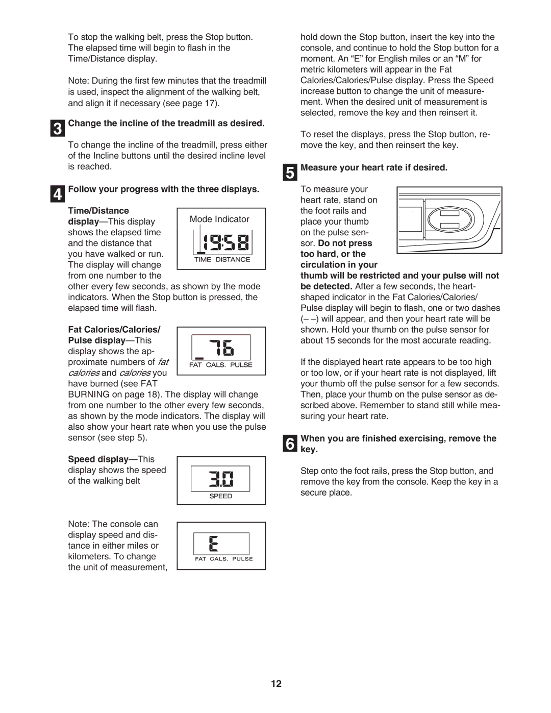 ProForm PFTL39305.0 user manual Change the incline of the treadmill as desired, Measure your heart rate if desired 