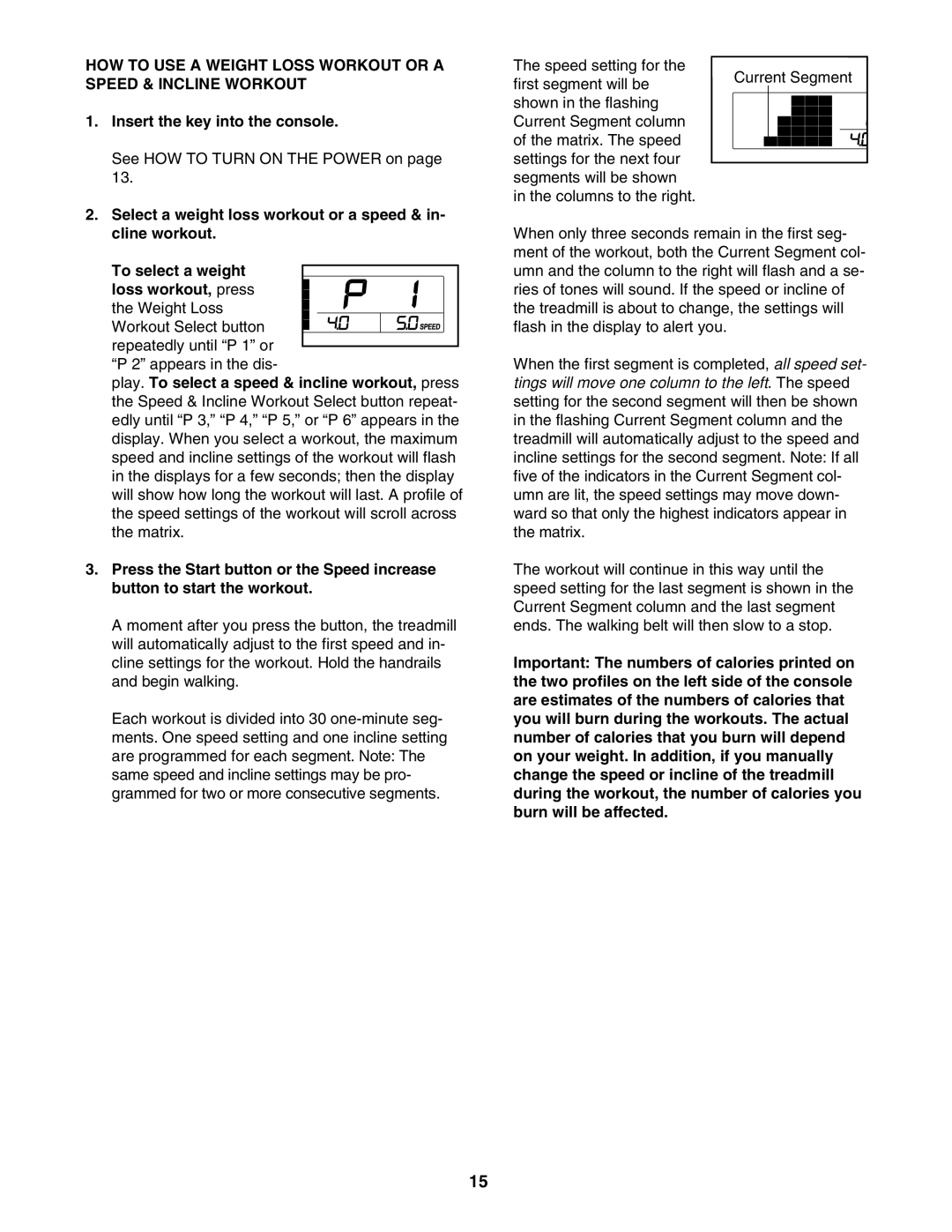 ProForm PFTL39507.1 user manual See HOW to Turn on the Power on, Select a weight loss workout or a speed 