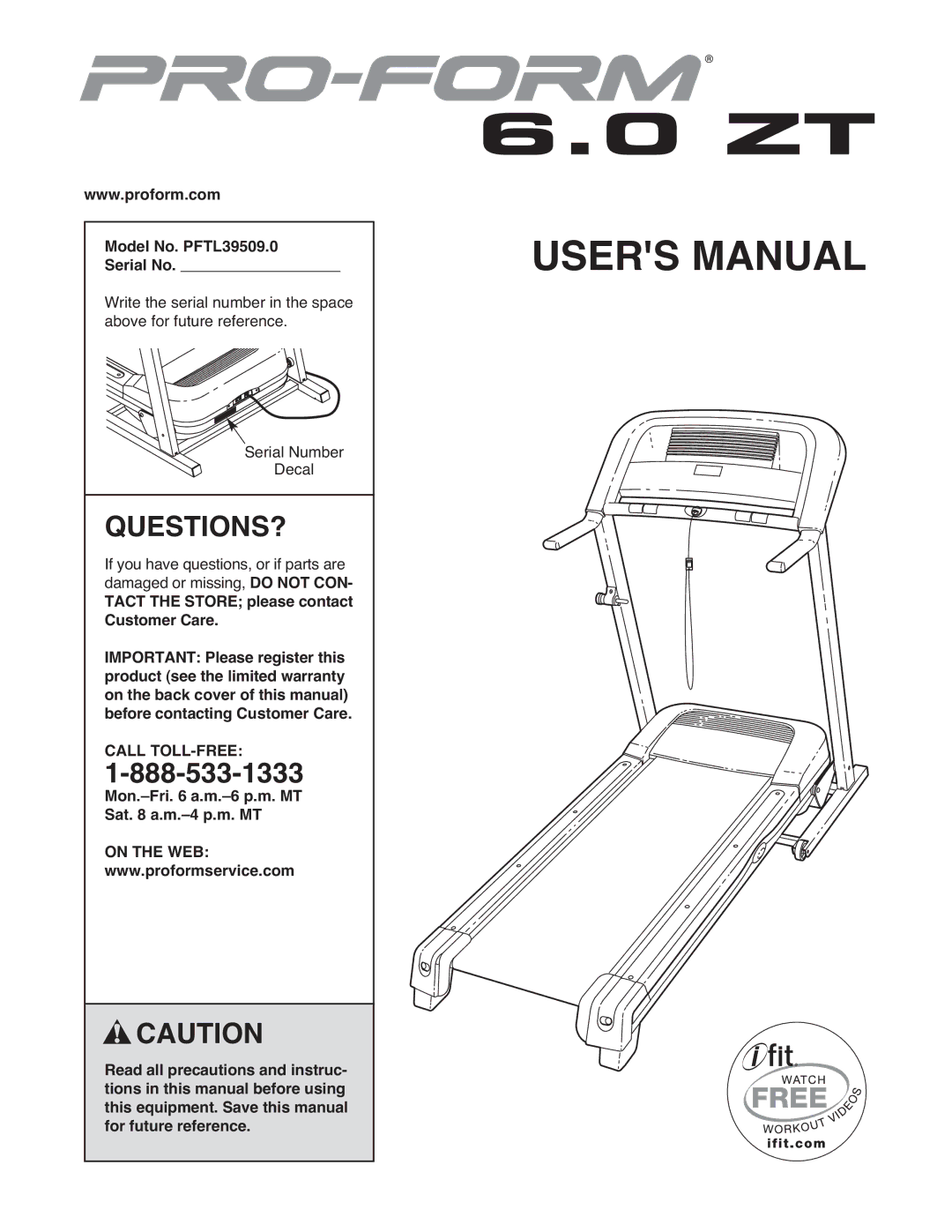 ProForm user manual Questions?, Model No. PFTL39509.0 Serial No, Mon.-Fri a.m.-6 p.m. MT Sat a.m.-4 p.m. MT, On the WEB 