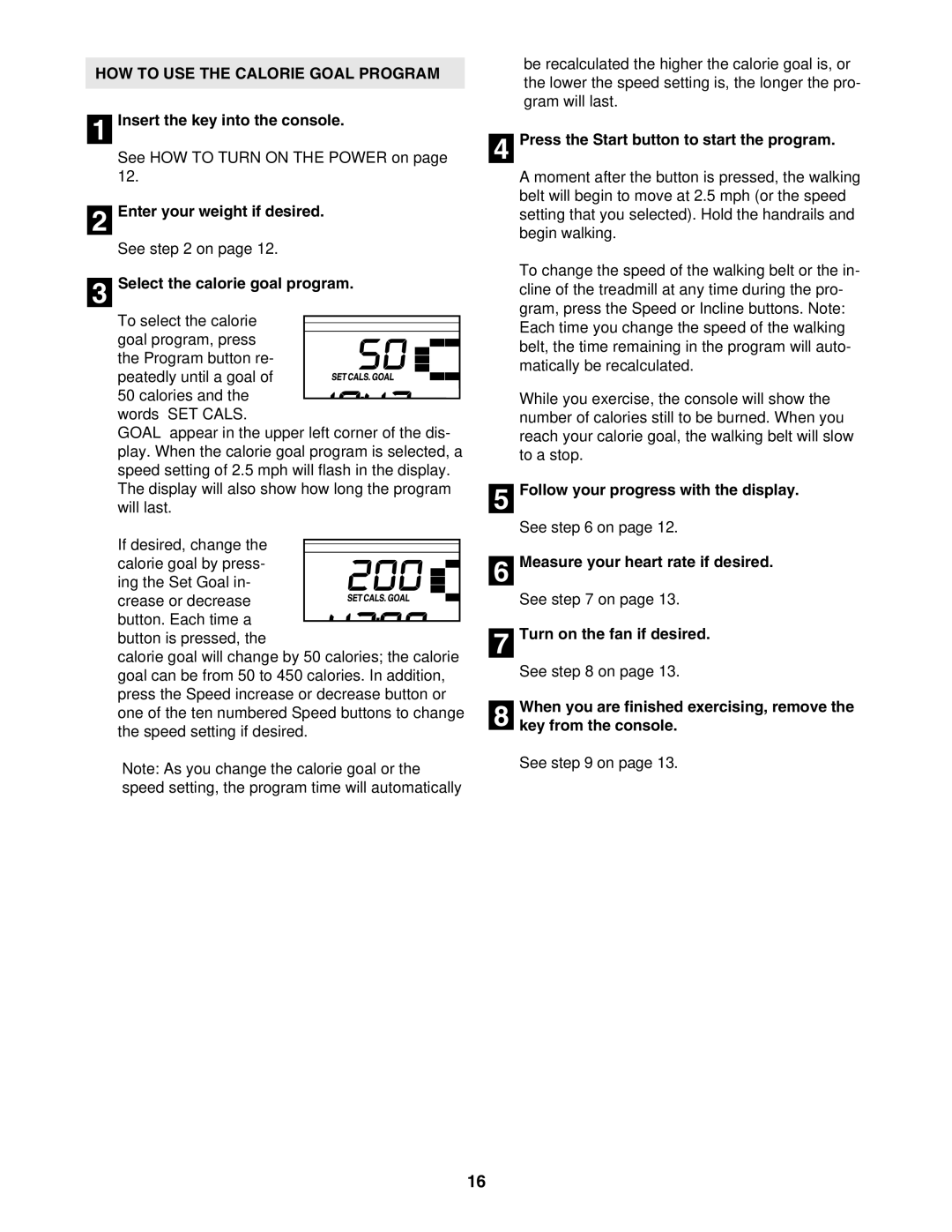 ProForm PFTL39706 user manual HOW to USE the Calorie Goal Program, Select the calorie goal program 